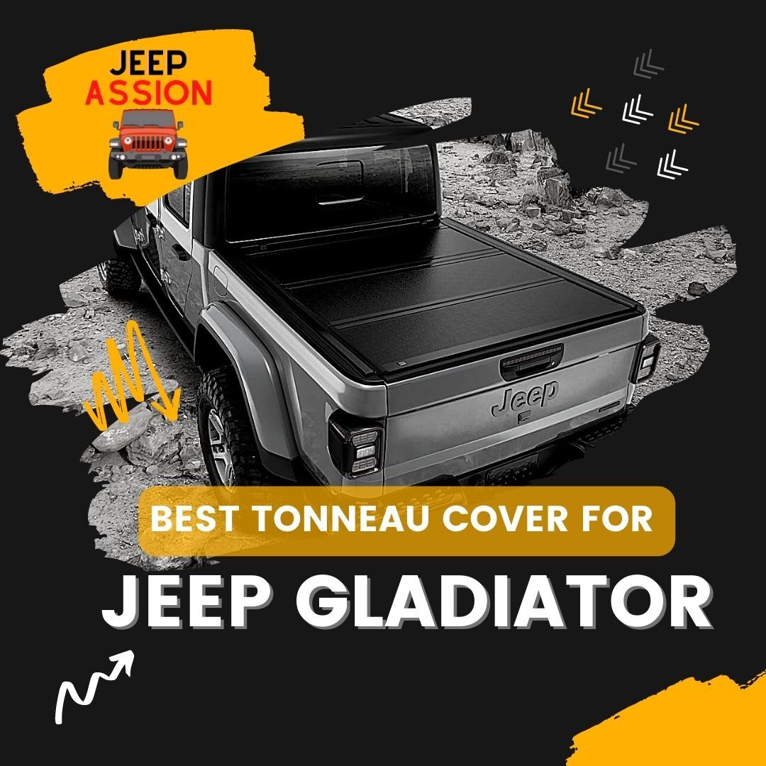 Best Tonneau Cover for Jeep Gladiator